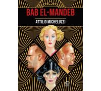 Bab el-Mandeb - Micheluzzi Attilio