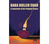 Baba Bulleh Shah - A selection of his Punjabi poetry