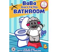 BaBa Goes to the BATHROOM: A Step-By-Step Rhyming Potty Training Book / Story for Toddlers: Includes Tips & Tricks for Parents - Potty Training Charts ... Book Pages - Mini BaBa Bucks - By Lil ADVENTS