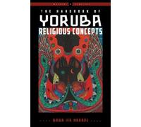 Baba Ifa Karade The Handbook of Yoruba Religious Concepts (Tascabile)