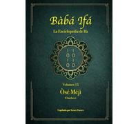 Bàbá Ifá "La Enciclopedia de Ifa”: Vol. 15 (Òsė Méjì y Omoluos)