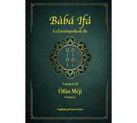 Bàbá Ifá "La Enciclopedia de Ifa”: Vol. 16 (Òfún Méjì y Omoluos)