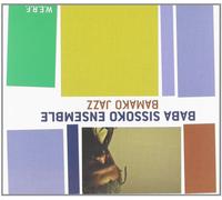 Baba Sissoko Ensemble - Bamako Jazz