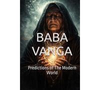 BABA VANGA: Predictions of The Modern World