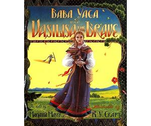 Baba Yaga and Vasilisa the Brave by Marianna Mayer (1994-05-19)