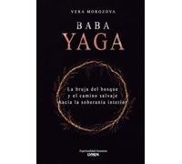 Baba Yaga: La bruja del bosque, la sombra femenina y el poder de la soberanía interior