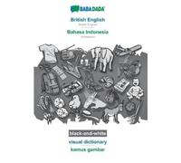 Babadada Gmbh British English - Bahasa Indonesia, visual dictionary, (Tascabile)
