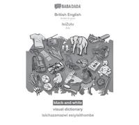 Babadada Gmbh British English - IsiZulu, visual dictionary, BW (Tascabile)
