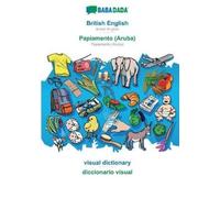 Babadada Gmbh British English - Papiamento (Aruba), visual dictionar (Tascabile)