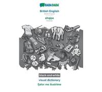 Babadada Gmbh British English - shqipe, visual dictionary, BW (Tascabile)