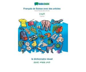 Babadada Gmbh Français de Suisse avec des articles - Tigrinya (in ge (Tascabile)