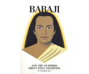 Babaji and the 18 Siddha Kriya Yoga Tradition