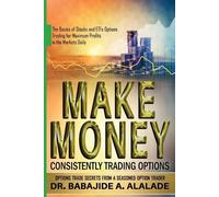 Babajide a Alalade Make Money Consistently Trading Options (Tascabile)