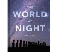 Babak Tafreshi The World at Night (Copertina rigida)