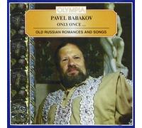 Pavel Babakov – Only Once: Romanze e canzoni russe antiche – CD