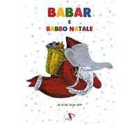 Babar e Babbo Natale. Ediz. a colori