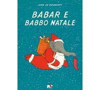Babar e Babbo Natale. Ediz. a colori