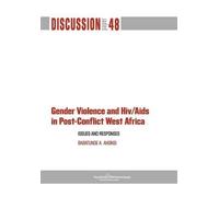 Babatunde A Aho Gender Violence and Hiv/AIDS in Post-Conflict West A (Tascabile)