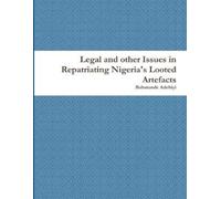 Babatunde Adebi Legal and Other Issues in Repatriating Nigeria's Loo (Tascabile)