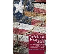 Babatunde Tolu Afolabi The Politics of Peacemaking in Africa (Copertina rigida)