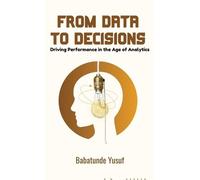 Babatunde Yusuf From Data To Decisions (Copertina rigida)