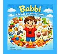 Babbi: Il tempo per stare insieme