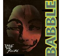 Babble - Take Me Away / Sun Ray Dub