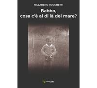 Babbo, cosa c’è al di là del mare?