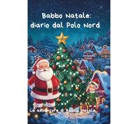 Babbo Natale: diario dal Polo Nord