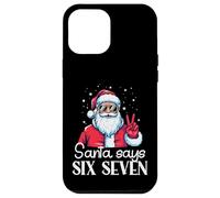 Babbo Natale dice 67 Meme 6 7 Natale Sei Sette Uomini Donne Bambini Custodia per iPhone 12 Pro Max