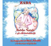 Babbo Natale e gli elfi birbantelli. La leggenda di San Nicola e le lacrime di felicità