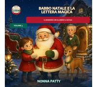 Babbo Natale e la Lettera Magica: Il desiderio che illuminò il Natale: 3