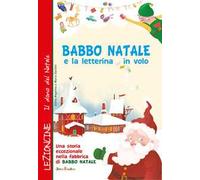 Babbo Natale e la letterina in volo. Ediz. a colori