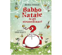 Michele D'Ignazio – Babbo Natale fa gli straordinari – Ediz. a colori