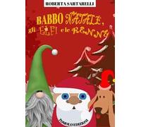 Babbo Natale, gli elfi e le renne