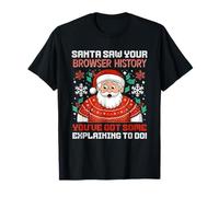 Babbo Natale ha Visto la cronologia del Browser Che Hai qualche spiegazione Maglietta