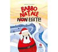 Babbo Natale non esiste!