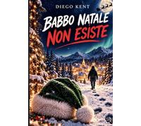 Babbo Natale Non Esiste