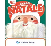 Babbo Natale. Primi libri tocca senti. Ediz. a colori