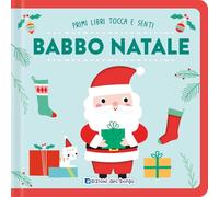 Babbo Natale. Primi libri tocca senti. Ediz. a colori
