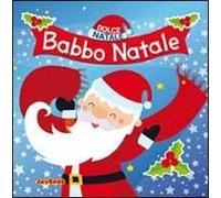 Babbo Natale. Primi libri tocca senti. Ediz. illustrata