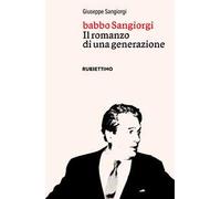 Babbo Sangiorgi. Il romanzo di una generazione