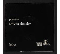 BABE - phoebe / why is the sky 45 rpm single