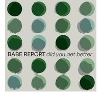 Babe Report Did You Get Better (Vinyl LP) 12" Album Coloured Vinyl