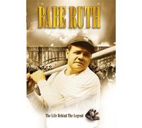 Babe Ruth: The Life Behind the Legend