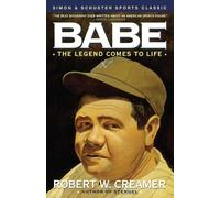 Robert Creamer Babe: the Legend Comes to Life (Tascabile)