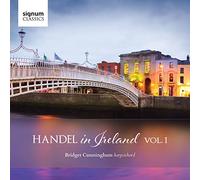 Babell/ Handel/ Roseingrave/ Cunningham - Handel In Ireland Vol 1
