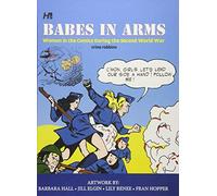 Trina Robbins Yu Babes In Arms: Women in the Comics During W (Copertina rigida)