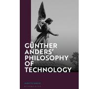 Babette Babich Günther Anders’ Philosophy of Technology (Copertina rigida)