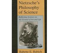 Babette Babich Nietzsche's Philosophy of Science (Tascabile)